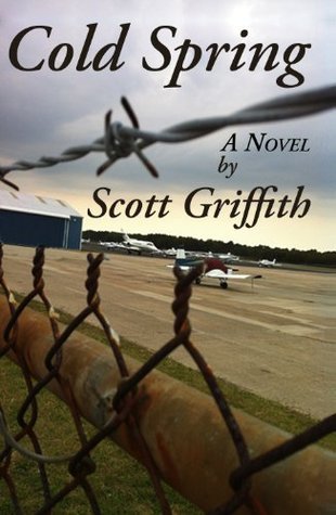 Cold Spring by Scott Griffith | Goodreads
