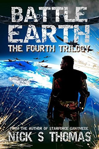 Battle Earth: The Fourth Trilogy by Nick S. Thomas | Goodreads