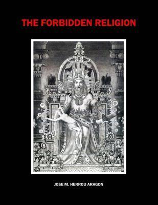 The Forbidden Religion