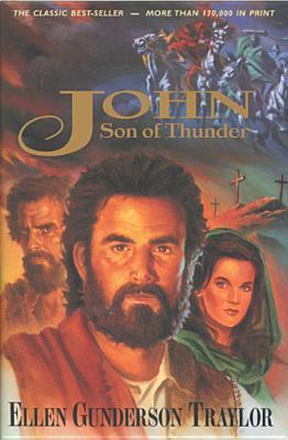 John, Son of Thunder by Ellen Gunderson Traylor | Goodreads