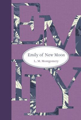 Emily of New Moon (Emily Novels)