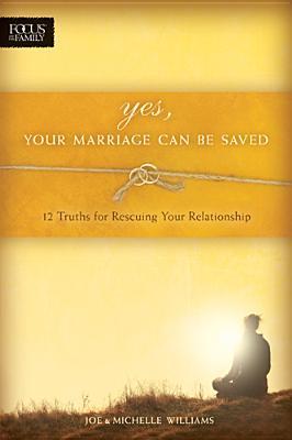 Yes, Your Marriage Can Be Saved book cover