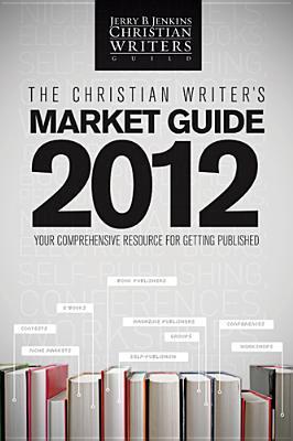 The Christian Writer's Market Guide 2012 book cover
