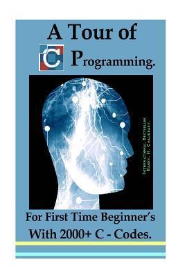 A Tour of C Programming :: For First Time Beginner’s With 2000+ C Codes ...