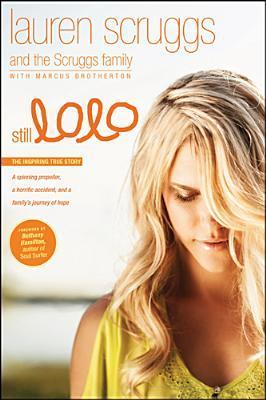 Cover of Still LoLo: A Spinning Propeller, a Horrific Accident, and a Family's Journey of Hope