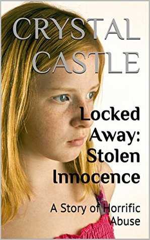 Locked Away: Stolen Innocence