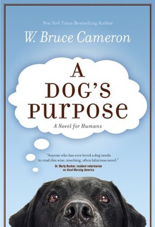 A Dog's Purpose (A Dog's Purpose, #1)