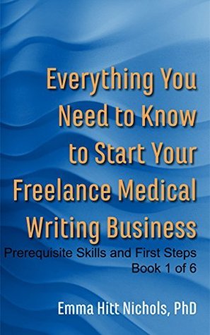 Book 1--Prerequisite Skills and First Steps. Freelance Medical Writing ...