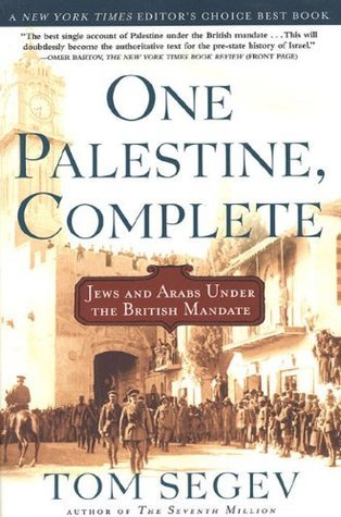 Cover of One Palestine, Complete: Jews and Arabs Under the British Mandate