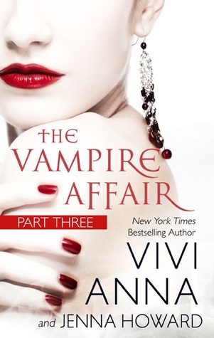 The Vampire Affair: Part Three by Vivi Anna | Goodreads