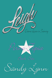 Porno-Topia (Leigh, Drama Queen in Training #6) by Sandy Lynn ...