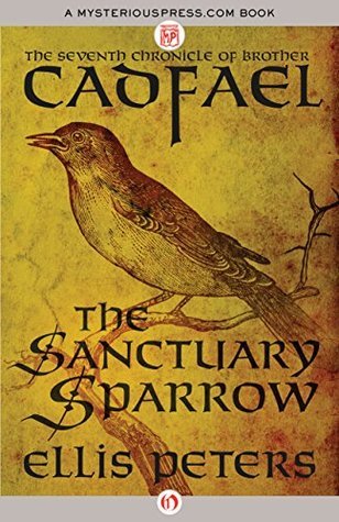 The Sanctuary Sparrow (Chronicles of Brother Cadfael #7)