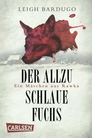 Der allzu schlaue Fuchs: Ein Märchen aus Rawka (Grischa, #2.5)