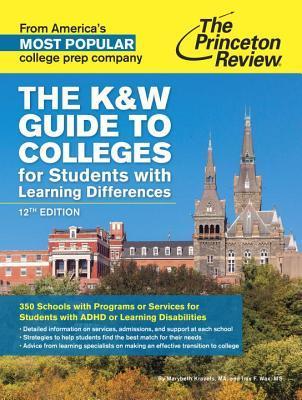 The K&W Guide to Colleges for Students with Learning Differences by ...