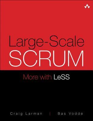 Large-Scale Scrum: More with LeSS (Addison-Wesley Signature Series