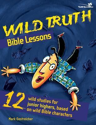 Wild Truth Bible Lessons book cover