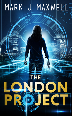 The London Project (Portal, #1) by Mark J. Maxwell | Goodreads