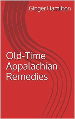 Old-Time Appalachian Remedies