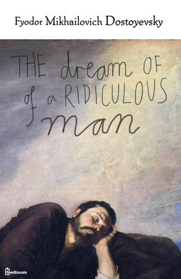 The Dream of a Ridiculous Man