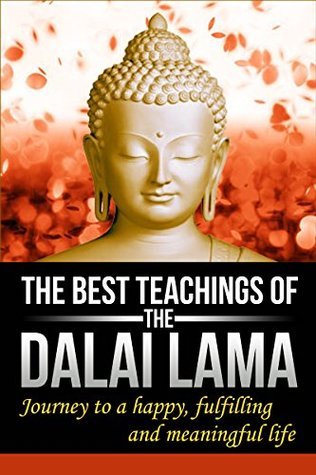 The Dalai Lama : The Best Teachings of The Dalai Lama, Journey to a