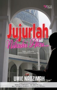 Jujurlah Nikahi Aku... by Umie Nadzimah | Goodreads