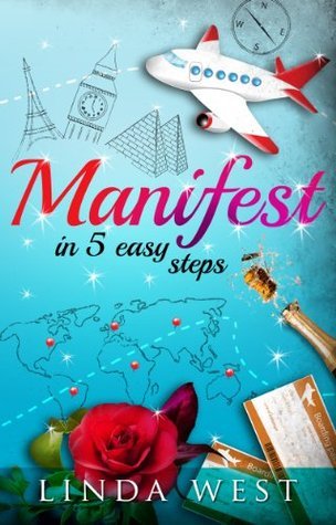 Manifest in 5 Easy Steps With the Law of Attraction: An Easy Guide to Instant Manifestation