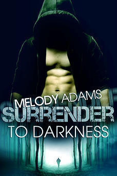 Surrender to Darkness (Dark Surrender #1) by Melody Adams | Goodreads