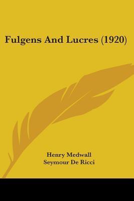 Fulgens and Lucres