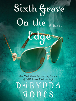 Sixth Grave on the Edge (Charley Davidson, #6)