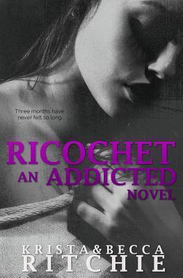 Ricochet (Addicted #2)