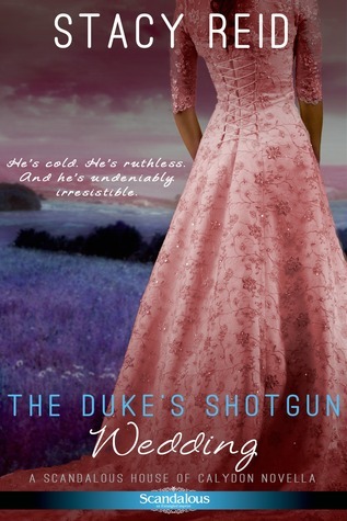 The Duke's Shotgun Wedding (Scandalous House of Calydon, #1)