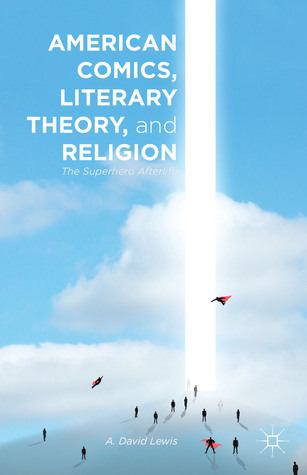 American Comics, Literary Theory, and Religion book cover