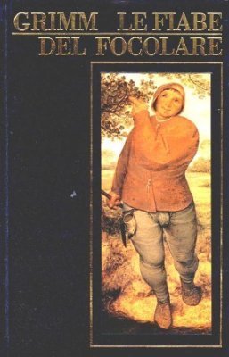 Le fiabe del focolare by Jacob Grimm Goodreads