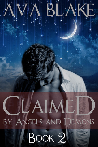 Claimed by Angels and Demons: Book Two by Ava Blake | Goodreads