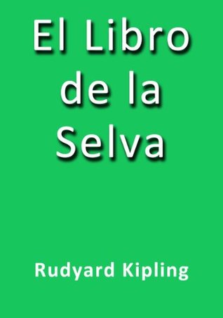 El Libro de la Selva by Rudyard Kipling | Goodreads