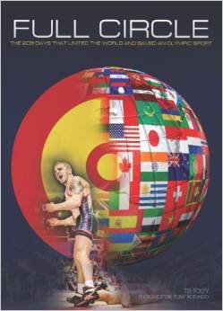 Full Circle: The 209 Days That United the World and Saved an Olympic ...