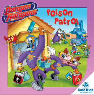 Danger Rangers: Poison Patrol by Mighty Kids Media | Goodreads