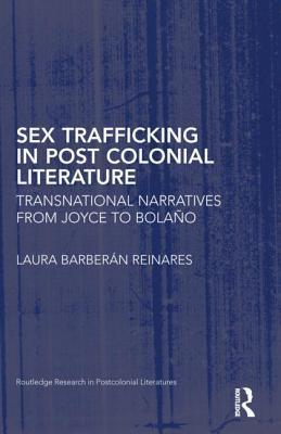 Sex Trafficking in Postcolonial Literature: Transnational Narratives