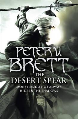 The Desert Spear (Demon Cycle, #2)