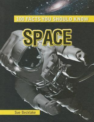 Space (100 Facts You Should Know) by Sue Becklake | Goodreads