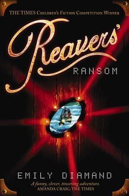 Reavers Ransom Reavers Ransom by Emily Diamand | Goodreads