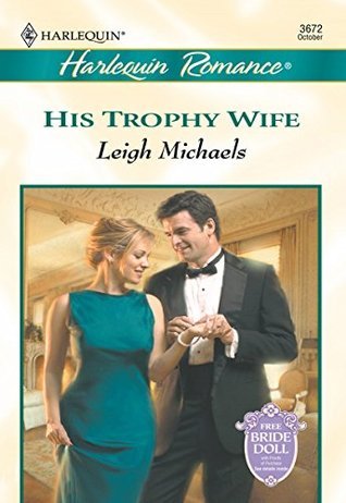 His Trophy Wife by Leigh Michaels | Goodreads