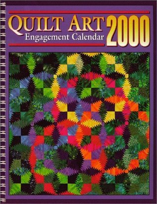 Quilt Art Engagement Calendar by Annette Baker  Goodreads
