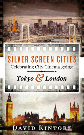 Silver Screen Cities Tokyo & London