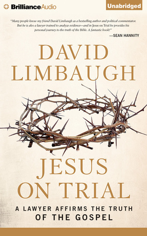 Jesus on Trial: A Lawyer Affirms the Truth of the Gospel
