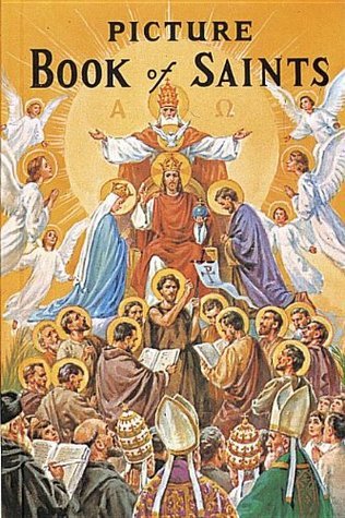 Picture Book of Saints: Illustrated Lives of the Saints for Young and Old