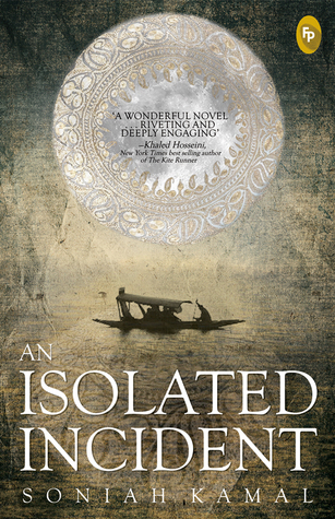 An Isolated Incident by Soniah Kamal | Goodreads
