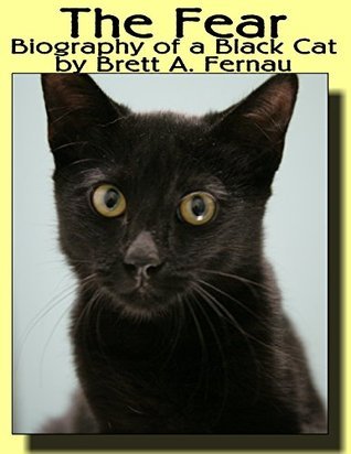 The Fear: Biography of a Black Cat