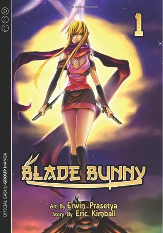 Blade Bunny: Volume 1 by Eric Kimball | Goodreads