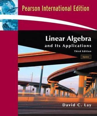 Linear Algebra and Its Applications by David C. Lay | Goodreads